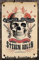 My Appetite for Destruction: Sex & Drugs & Guns N' Roses by Adler Steven