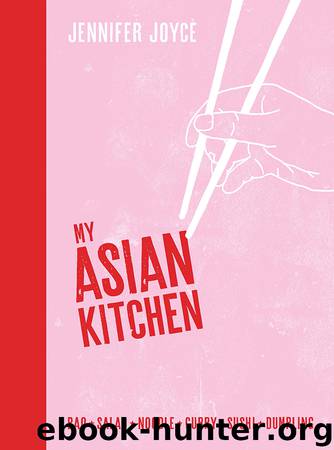 My Asian Kitchen by Jennifer Joyce