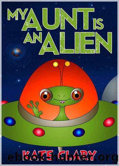 My Aunt Is an Alien by Kate Clary