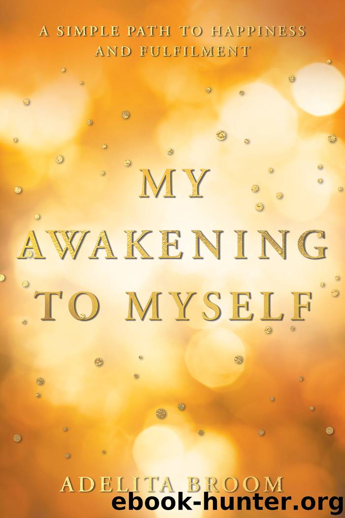 My Awakening to Myself by Adelita Broom