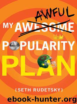My AwesomeAwful Popularity Plan by Seth Rudetsky