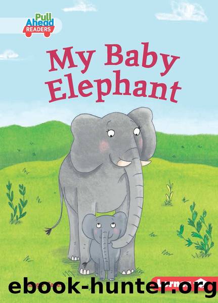My Baby Elephant by Margo Gates
