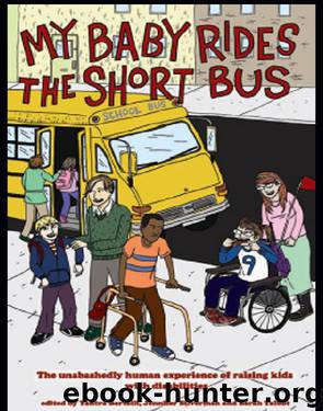 My Baby Rides the Short Bus by Yantra Bertelli