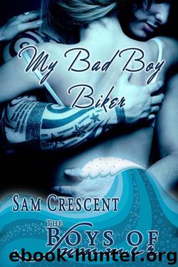 My Bad Boy Biker by Sam Crescent