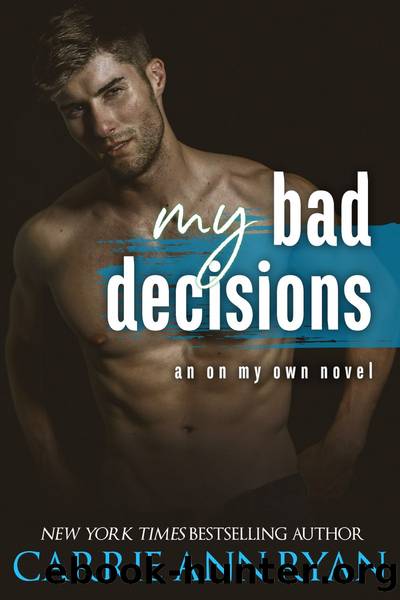 My Bad Decisions by Carrie Ann Ryan
