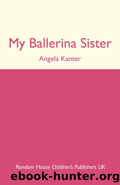 My Ballerina Sister by Angela Kanter