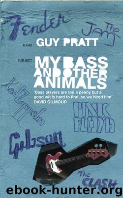 My Bass and Other Animals by Guy Pratt