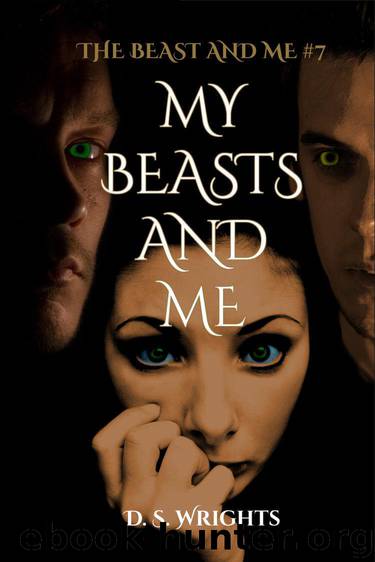 My Beasts And Me (The Beast And Me Book 7) by D. S. Wrights