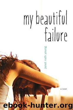 My Beautiful Failure by Young Janet Ruth