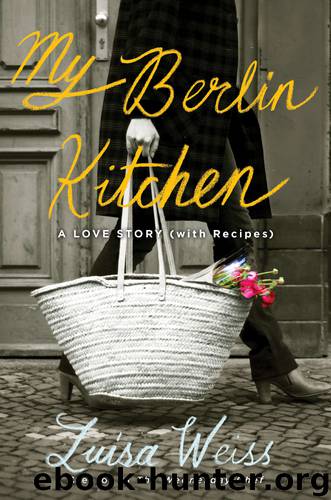 My Berlin Kitchen by Luisa Weiss