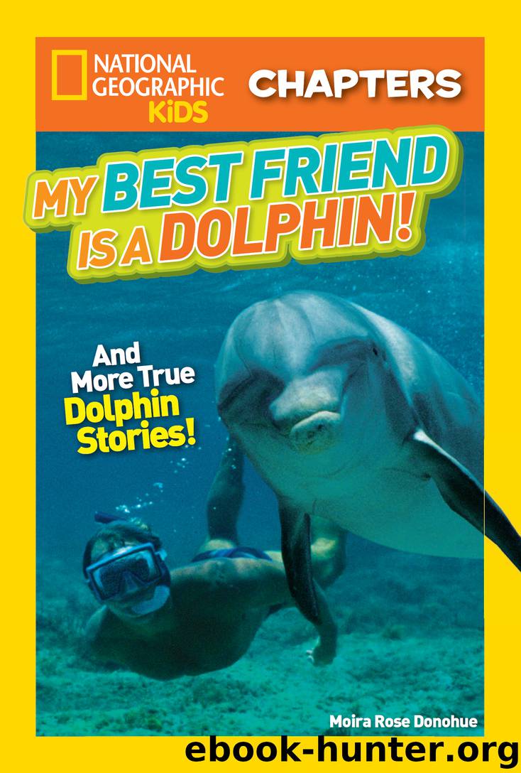 My Best Friend Is a Dolphin! by Moira Rose Donohue