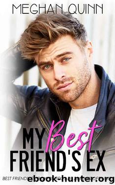 My Best Friend's Ex by Quinn & Meghan Quinn