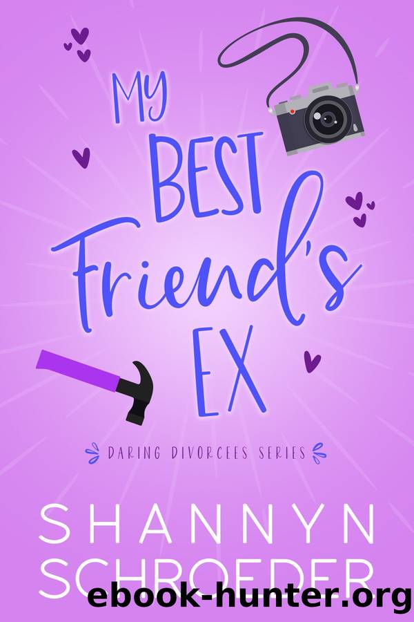 My Best Friendâs Ex by Shannyn Schroeder