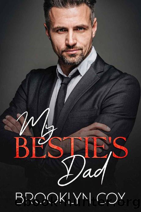 My Bestie's Dad: A Billionaire Forbidden Romance by Brooklyn Cox