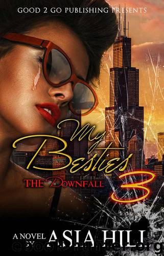 My Besties PT 3: The Downfall by Hill Asia