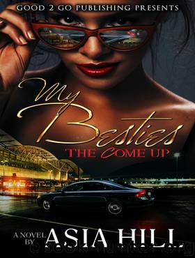 My Besties: The Come Up by Asia Hill