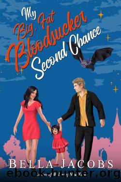My Big Fat Bloodsucker Second Chance by Bella Jacobs