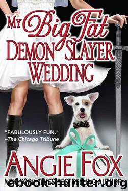 My Big Fat Demon Slayer Wedding by Angie Fox