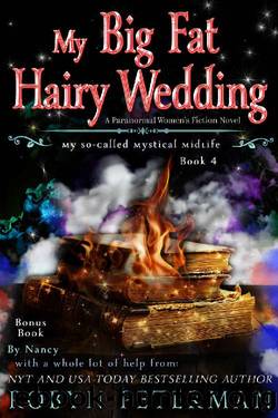 My Big Fat Hairy Wedding: A Paranormal Women's Fiction Novel: My So-Called Mystical Midlife, Book Four by Robyn Peterman
