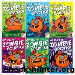 My Big Fat Zombie Goldfish  the SeaQuel  Fins of Fury  Any Fin Is Possible  Live and Let Swim  Jurassic Carp by O'Hara Mo
