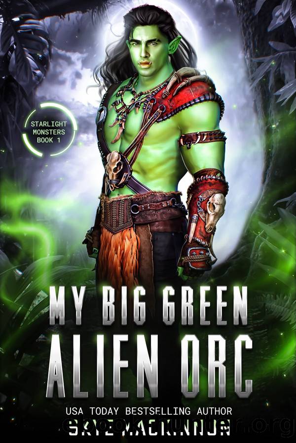 My Big Green Alien Orc by Skye MacKinnon