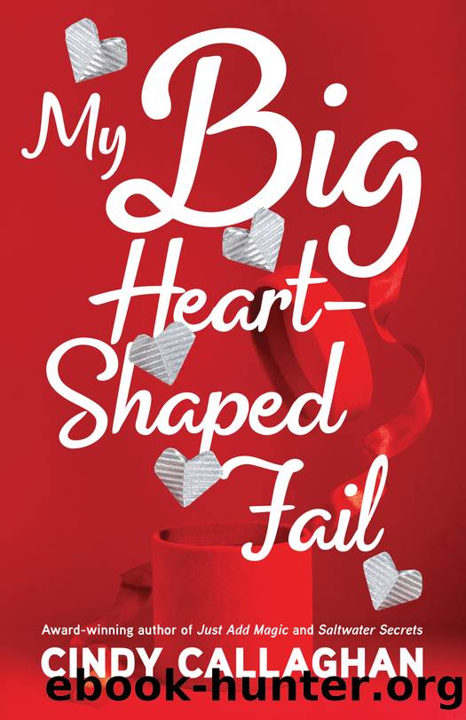 My Big Heart-Shaped Fail by Cindy Callaghan