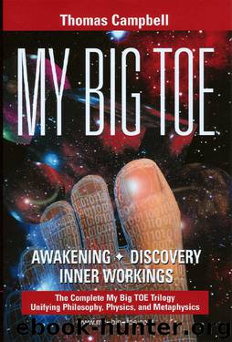 My Big TOE - the Complete Trilogy by Thomas Campbell