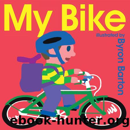 My Bike by Byron Barton