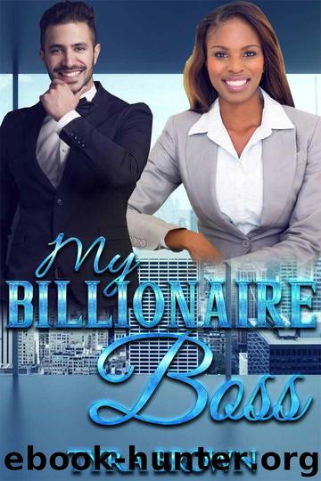 My Billionaire Boss (BWWM Alpha Male Romance) by Tyra Brown & Interracial Love