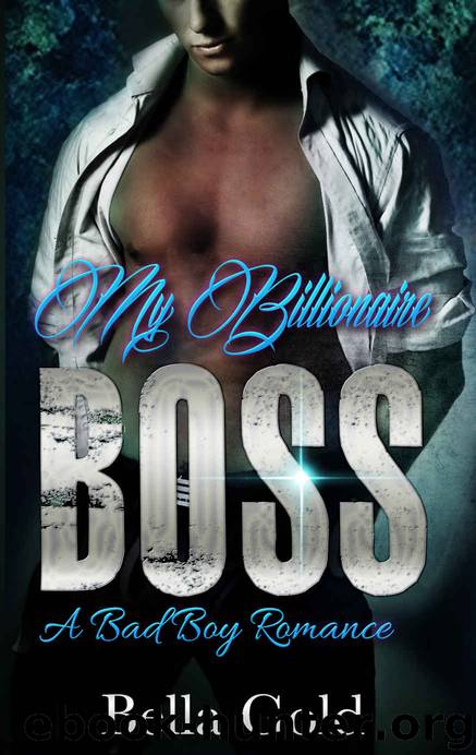 My Billionaire Boss by Gold Bella