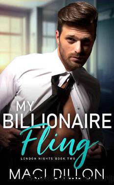 My Billionaire Fling (London Nights Series Book 2) by Maci Dillon
