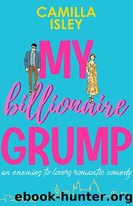 My Billionaire Grump by Camilla Isley