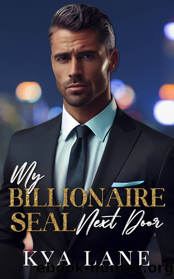My Billionaire Seal Next Door: A Single Dad Enemies to Lovers Romance by Kya Lane