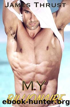 My Billionaire by James Thrust