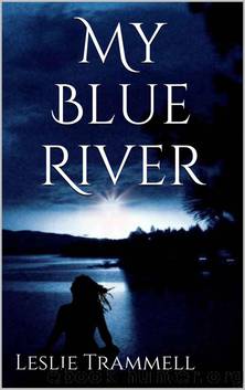 My Blue River by Leslie Trammell