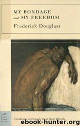 My Bondage and My Freedom by Frederick Douglass; Brent Hayes Edwards
