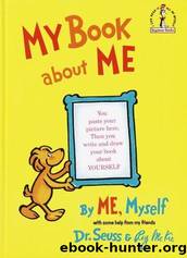 My Book About Me by Me, Myself by Seuss Dr. & McKie Roy