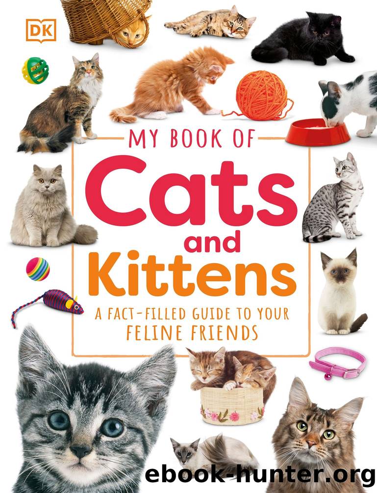 My Book of Cats and Kittens: A Fact-Filled Guide to Feline Friends by Dorling Kindersley