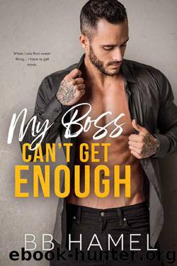 My Boss Can't Get Enough by B. B. Hamel