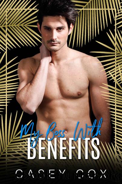 My Boss With Benefits (Elysian Escapades Book 2) by Casey Cox