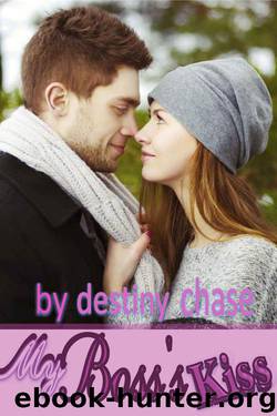 My Boss's Kiss by Chase Destiny