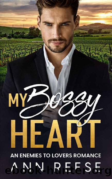 My Bossy Heart: An Enemies to Lovers Romance by Ann Reese