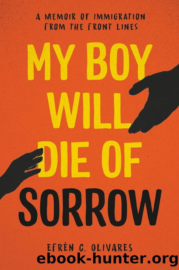 My Boy Will Die of Sorrow by Efrén C. Olivares