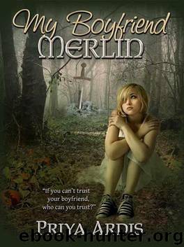 My Boyfriend Merlin by Priya Ardis