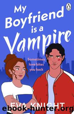 My Boyfriend is a Vampire by Eva Knight
