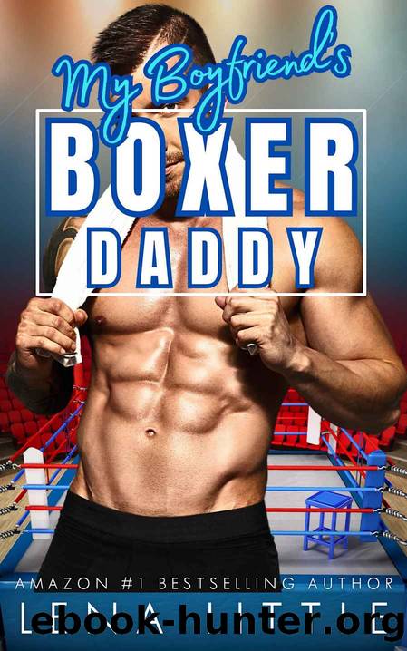 My Boyfriend's Boxer Daddy (My Boyfriend's Dad Book 8) by Lena Little