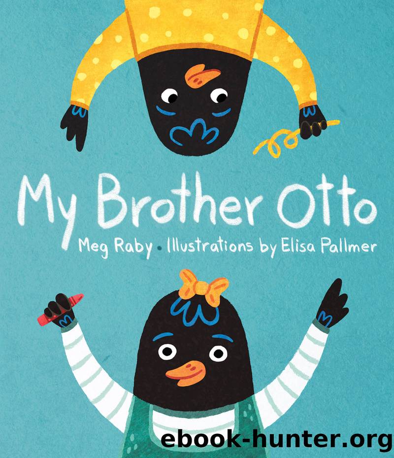 My Brother Otto by Meg Raby