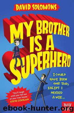 My Brother is a Superhero by David Solomons