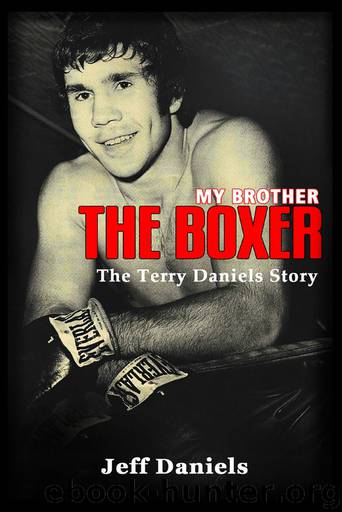 My Brother the Boxer: The Terry Daniels Story by Daniels Jeff
