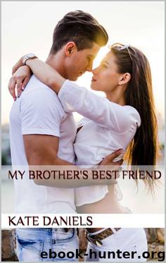 My Brother's Best Friend (Crazy in Love Book 1) by Daniels Kate